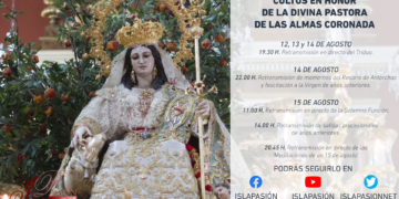 Los cultos de la Pastora y el recuerdo de años anteriores en una programación especial de ISLAPASIÓN