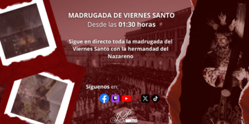 Sigue en directo la retransmisión de la Madrugada del Viernes Santo: Nazareno