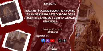 Sigue en directo la eucaristía conmemorativa del 125 aniversario de la proclamación de la Virgen del Carmen como Patrona de la Armada