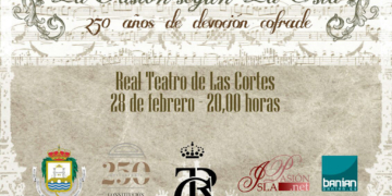El Teatro acogerá el 28F un espectáculo audiovisual sobre los 250 años de Pasión en La Isla